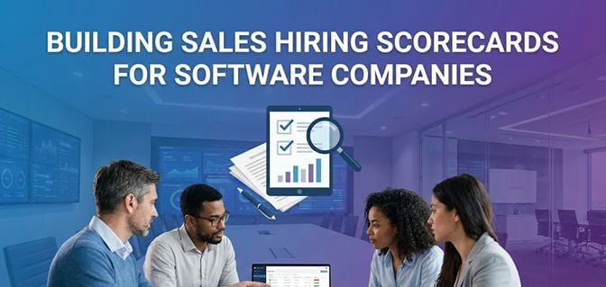 Building Sales Hiring Scorecards for Software Companies