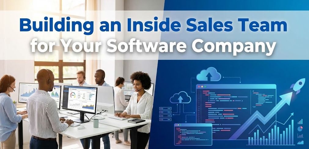 Building an Inside Sales Team for Your Software Company