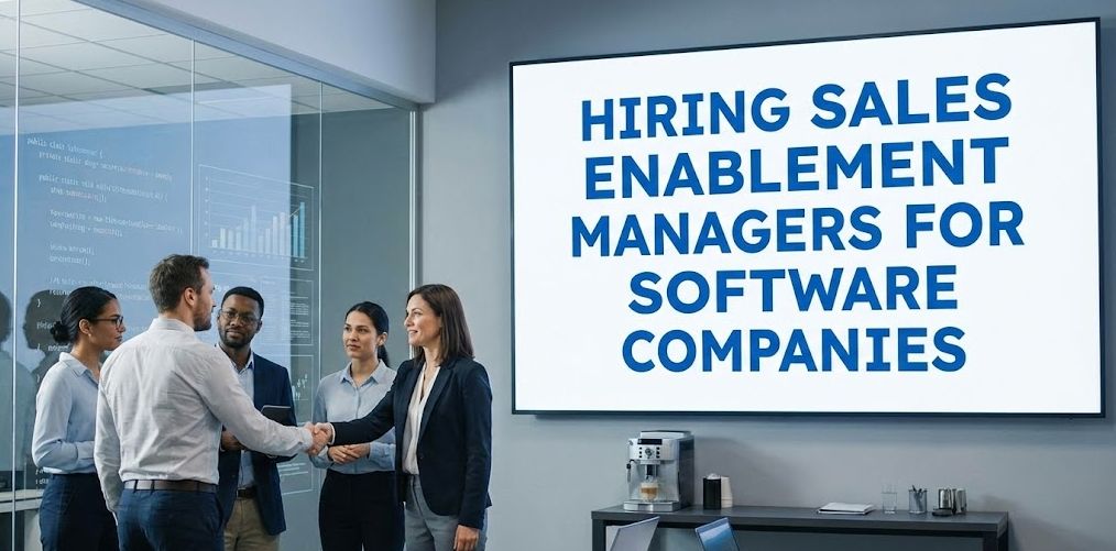 Hiring Sales Enablement Managers for Software Companies