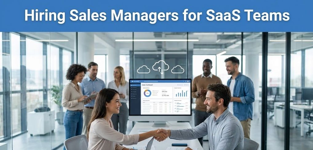 Hiring Sales Managers for SaaS Teams