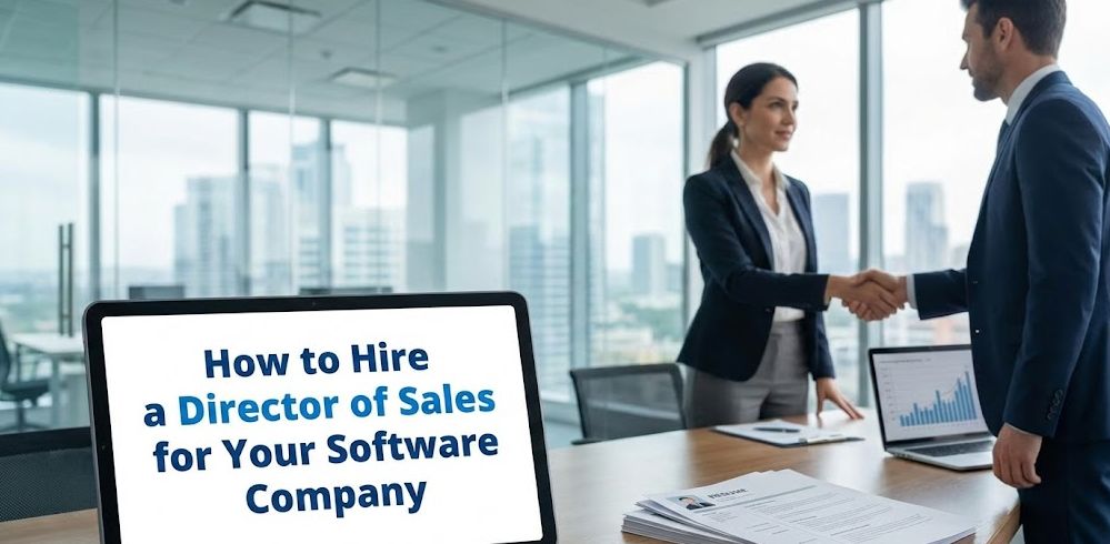 How to Hire a Director of Sales for Your Software Company